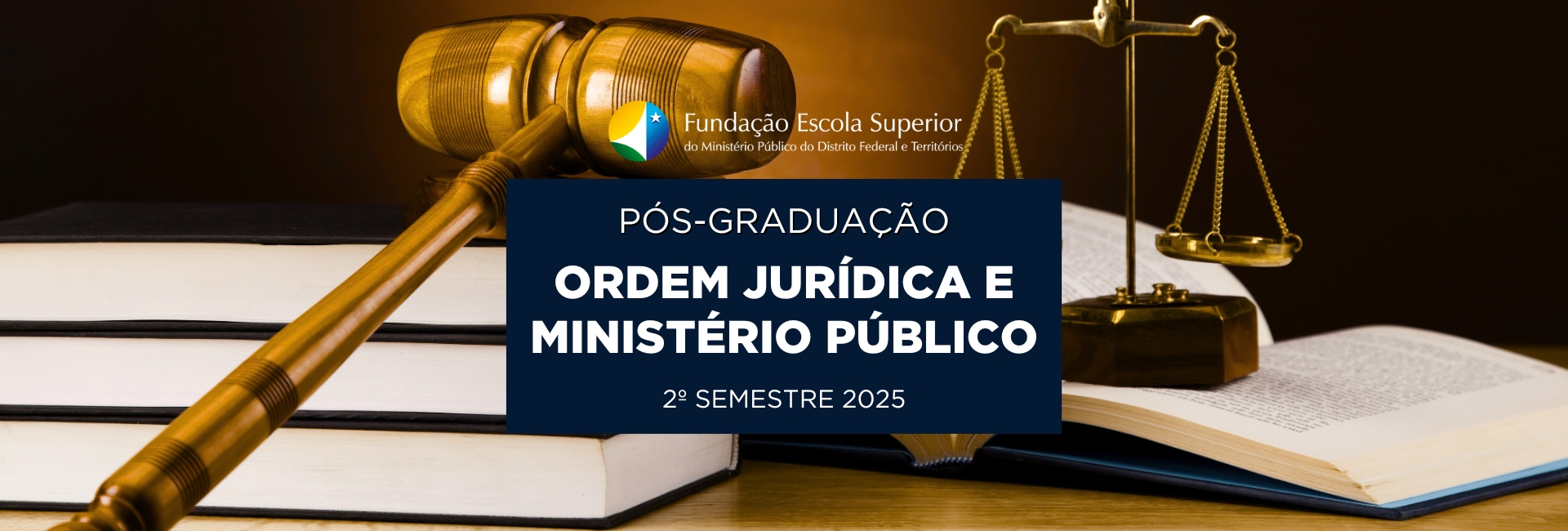 [Processo Seletivo - Pós-Graduação Ordem Jurídica e Ministério Público - 2º/2025]