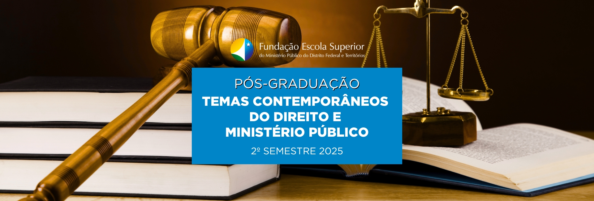 [Processo Seletivo - Pós-Graduação em Temas Contemporâneos do Direito e Ministério Público - 2º/2025]