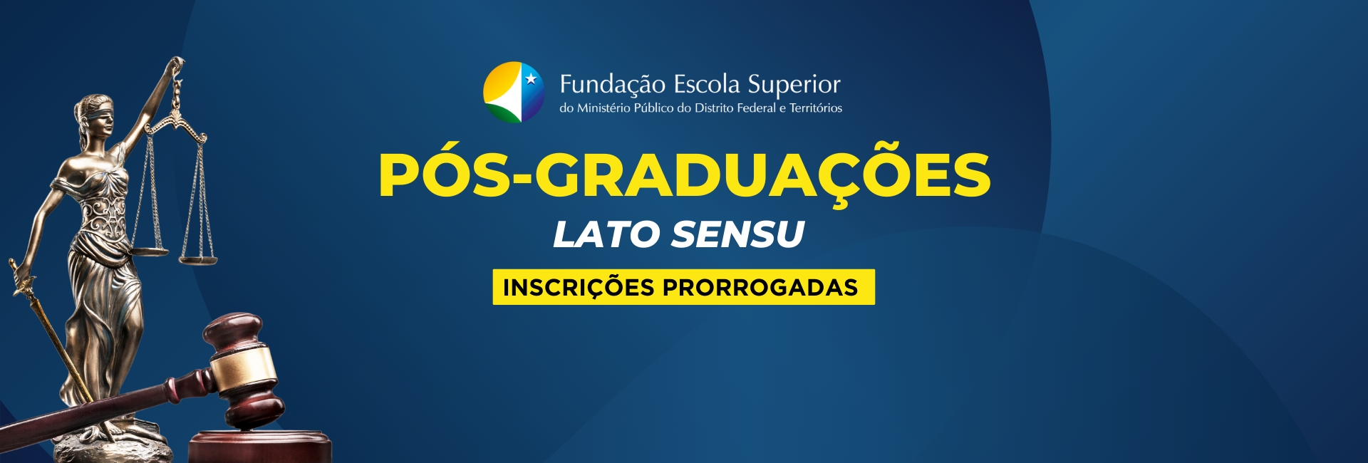 [PRORROGAÇÃO DE INSCRIÇÕES - Processo Seletivo - Cursos de Pós-Graduação da FESMPDFT - 2º/2025]