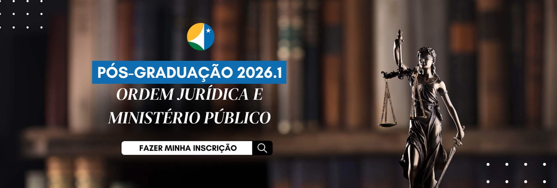 [Processo Seletivo Ordem Jurídica e Ministério Público – 1º Semestre de 2026]