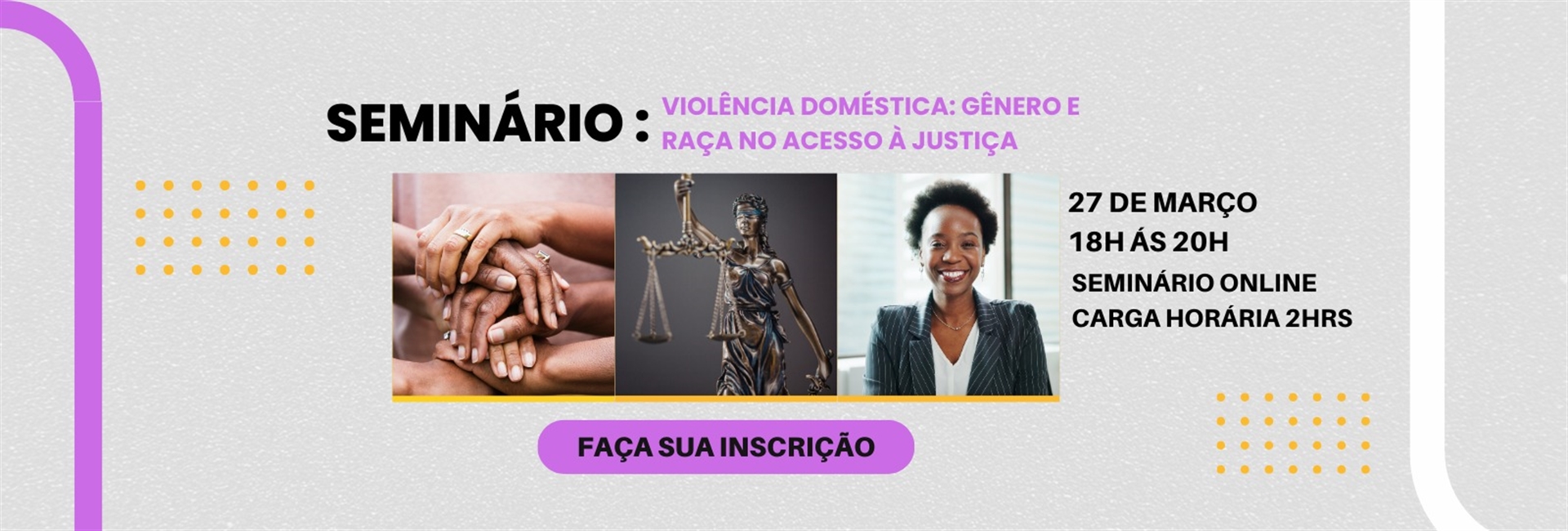 [Seminário  - Violência Doméstica: Gênero e Raça no acesso à Justiça]