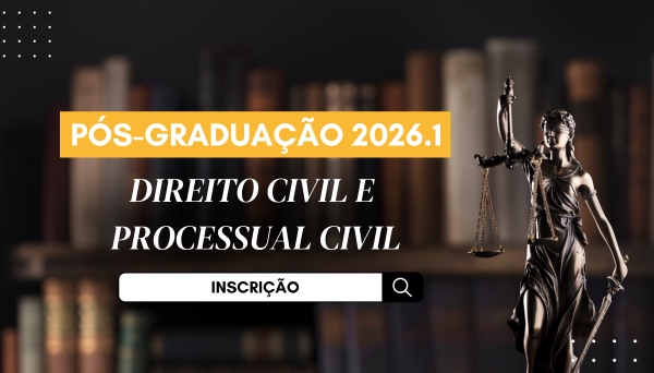 [Processo Seletivo - Pós-Graduação em Direito Civil e Processual Civil - 1º/2026]
