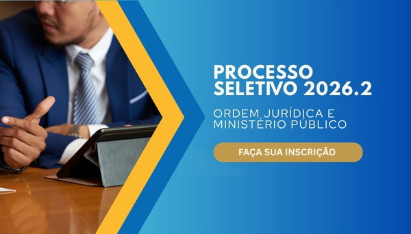[Processo Seletivo - Pós-Graduação Ordem Jurídica e Ministério Público - 2º/2026]