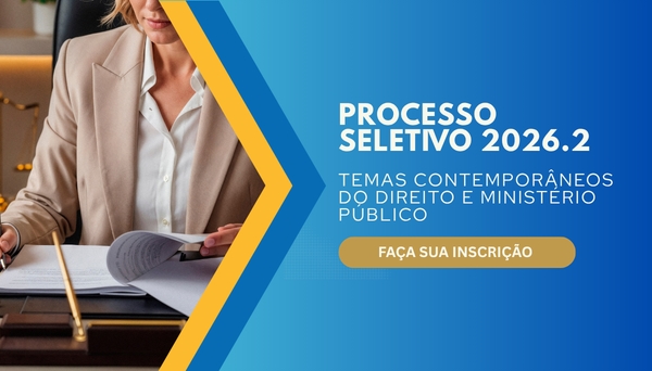 [Processo Seletivo - Pós-Graduação em Temas Contemporâneos do Direito e Ministério Público - 2º/2026]