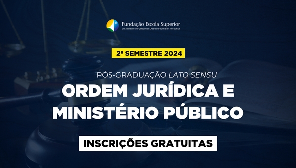 [Processo Seletivo - Pós-Graduação Ordem Jurídica e Ministério Público 2º/2024]